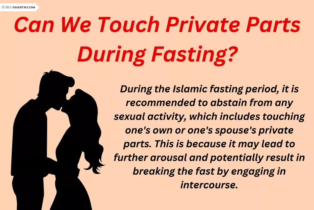 Can We Touch Private Parts During Fasting_