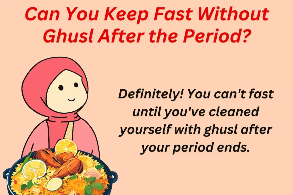 Can You Keep Fast Without Ghusl After the Period_