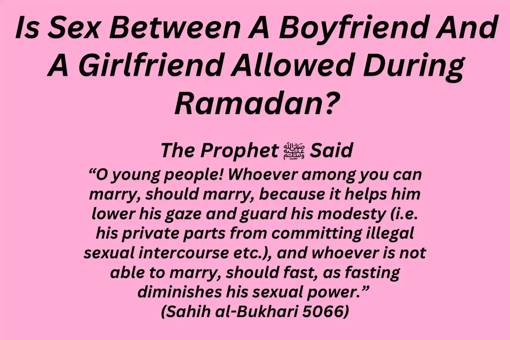 Is Sex Between A Boyfriend And A Girlfriend Allowed During Ramadan_
